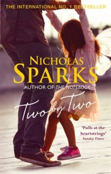 Two by Two : A Beautiful Story That Will Capture Your Heart by Nicholas Sparks Two by Two : A Beautiful Story That Will Capture Your Heart by Nicholas Sparks