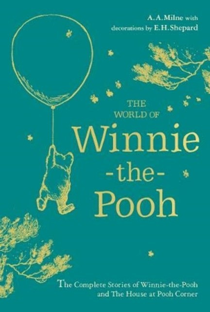 Winnie-the-Pooh: The World of Winnie-the-Pooh by A.A. Milne Winnie-the-Pooh: The World of Winnie-the-Pooh by A.A. Milne