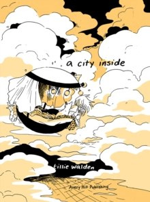 A City Inside by Tillie Walden A City Inside by Tillie Walden