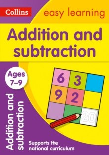 Addition and Subtraction Ages 7-9 : Ideal for Home Learning