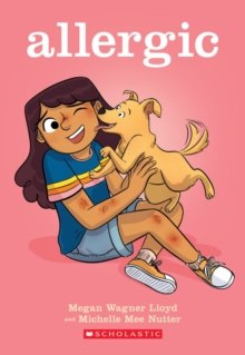 Allergic (Graphic Novel) by Megan Wagner Lloyd Allergic (Graphic Novel) by Megan Wagner Lloyd