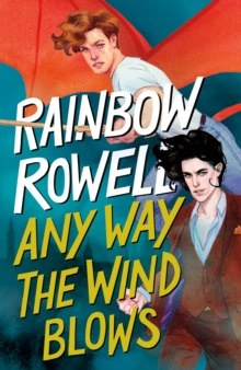 Any Way the Wind Blows : 3 by Rainbow Rowell