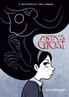 Anya's Ghost by Vera Brosgol Anya's Ghost by Vera Brosgol