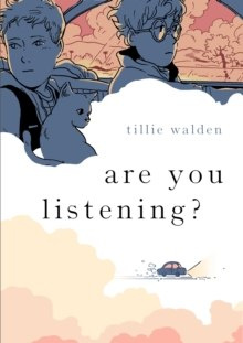 Are You Listening? by Tillie Walden Are You Listening? by Tillie Walden