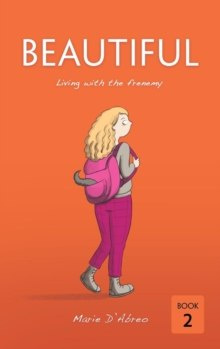 Beautiful : Living with the frenemy : 2 by Marie D'Abreo Beautiful : Living with the frenemy : 2 by Marie D'Abreo