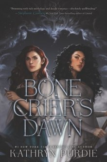 Bone Crier's Dawn by Kathryn Purdie Bone Crier's Dawn by Kathryn Purdie