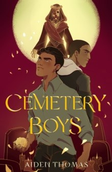 Cemetery Boys by Aiden Thomas Cemetery Boys by Aiden Thomas