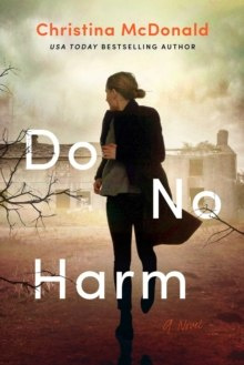 Do No Harm by Christina McDonald Do No Harm by Christina McDonald