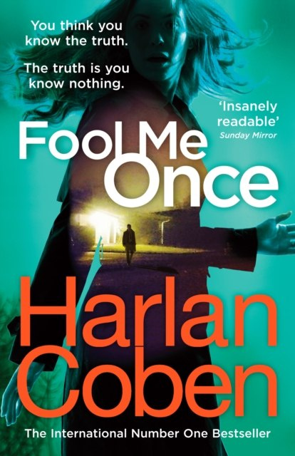 Fool Me Once by Harlan Coben Fool Me Once by Harlan Coben