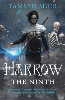 Harrow the Ninth by Tamsyn Muir Harrow the Ninth by Tamsyn Muir