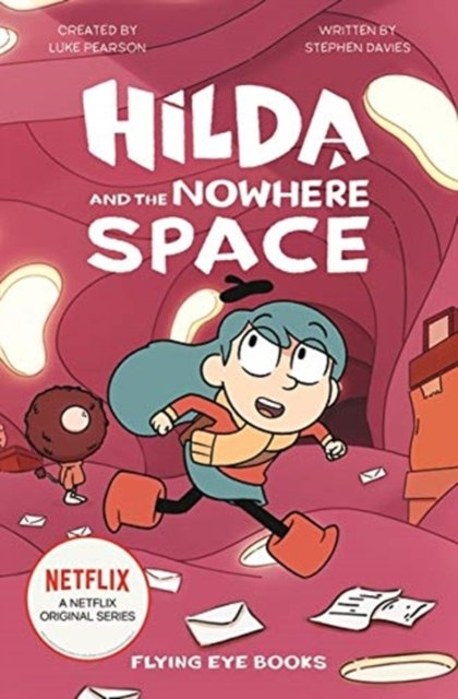 Hilda and the Nowhere Space : 3 by Stephen Davies (Author) , Luke Pearson (Created By) Hilda and the Nowhere Space : 3 by Stephen Davies (Author) , Luke Pearson (Created By)