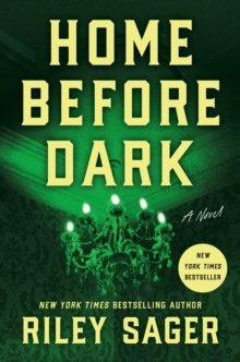 Home Before Dark : A Novel Home Before Dark : A Novel