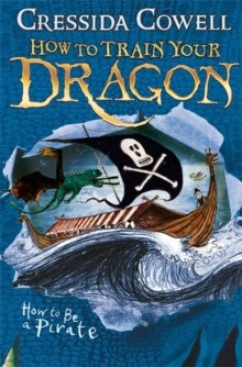 How to Train Your Dragon: How To Be A Pirate : Book 2