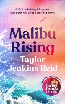 Malibu Rising by Taylor Jenkins Reid Malibu Rising by Taylor Jenkins Reid