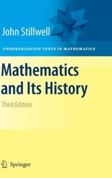 Mathematics and Its History by John Stillwell Mathematics and Its History by John Stillwell