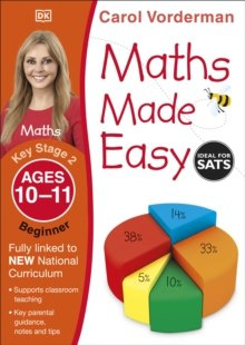 Maths Made Easy Ages 10-11 Key Stage 2 Beginner by Carol Vorderman Maths Made Easy Ages 10-11 Key Stage 2 Beginner by Carol Vorderman