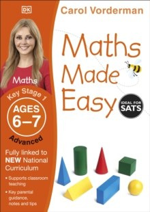 Maths Made Easy Ages 6-7 Key Stage 1 Advanced by Carol Vorderman Maths Made Easy Ages 6-7 Key Stage 1 Advanced by Carol Vorderman