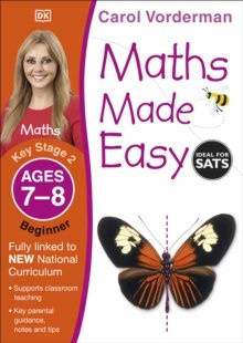 Maths Made Easy Ages 7-8 Key Stage 2 Beginner by Carol Vorderman Maths Made Easy Ages 7-8 Key Stage 2 Beginner by Carol Vorderman