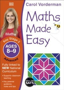 Maths Made Easy Ages 8-9 Key Stage 2 Advanced by Carol Vorderman