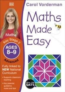 Maths Made Easy Ages 8-9 Key Stage 2 Advanced by Carol Vorderman Maths Made Easy Ages 8-9 Key Stage 2 Advanced by Carol Vorderman