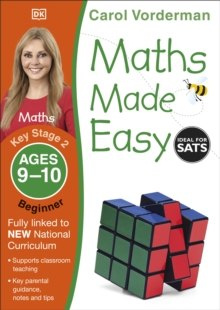 Maths Made Easy Ages 9-10 Key Stage 2 Beginner by Carol Vorderman Maths Made Easy Ages 9-10 Key Stage 2 Beginner by Carol Vorderman