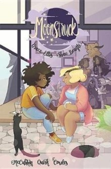 Moonstruck Volume 1: Magic to Brew by Grace Ellis Moonstruck Volume 1: Magic to Brew by Grace Ellis