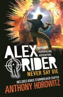 Never Say Die by Anthony Horowitz Never Say Die by Anthony Horowitz