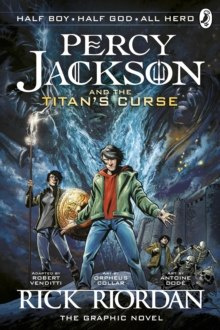 Percy Jackson and the Titan's Curse: The Graphic Novel (Book 3) Percy Jackson and the Titan's Curse: The Graphic Novel (Book 3)