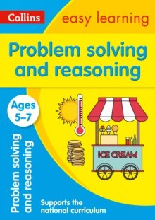 Problem Solving and Reasoning Ages 5-7 : Prepare for School with Easy Home Learning by Collins Easy Learning Problem Solving and Reasoning Ages 5-7 : Prepare for School with Easy Home Learning by Collins Easy Learning
