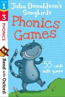 Read with Oxford: Stages 1-3: Julia Donaldson's Songbirds: Phonics Games Flashcards Read with Oxford: Stages 1-3: Julia Donaldson's Songbirds: Phonics Games Flashcards