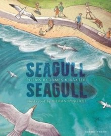 Seagull Seagull by James K Baxter Seagull Seagull by James K Baxter