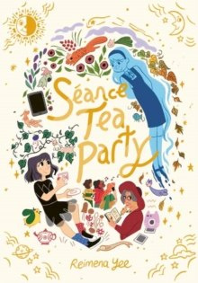 Seance Tea Party by Reimena Yee Seance Tea Party by Reimena Yee