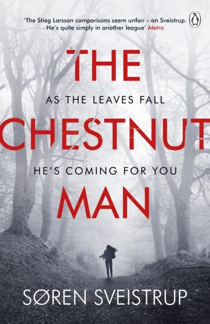 The Chestnut Man by Soren Sveistrup The Chestnut Man by Soren Sveistrup