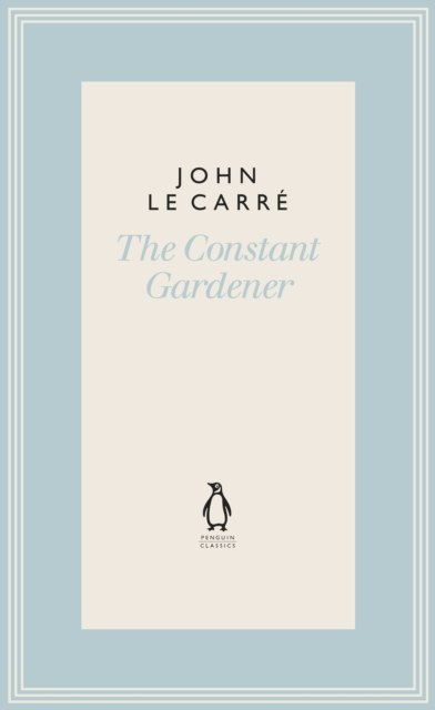 The Constant Gardener by John le Carre The Constant Gardener by John le Carre