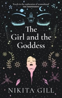The Girl and the Goddess by Nikita Gill The Girl and the Goddess by Nikita Gill