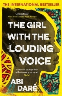 The Girl with the Louding Voice : 'A story of courage that will win over your heart' Stylist by Abi Dare The Girl with the Louding Voice : 'A story of courage that will win over your heart' Stylist by Abi Dare