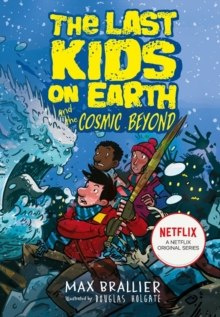 The Last Kids on Earth and the Cosmic Beyond The Last Kids on Earth and the Cosmic Beyond