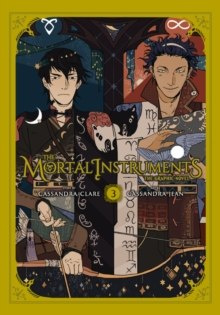 The Mortal Instruments Graphic Novel, Vol. 3 by Cassandra Clare The Mortal Instruments Graphic Novel, Vol. 3 by Cassandra Clare
