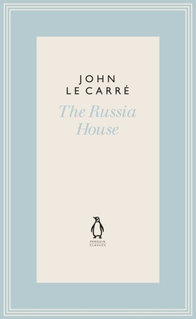 The Russia House by John Le Carre The Russia House by John Le Carre