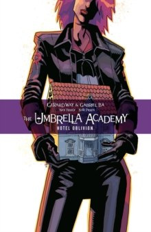 The Umbrella Academy Volume 3: Hotel Oblivion by Gerard Way The Umbrella Academy Volume 3: Hotel Oblivion by Gerard Way