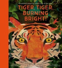 Tiger, Tiger, Burning Bright! - An Animal Poem for Every Day of the Year : National Trust by Fiona Waters Tiger, Tiger, Burning Bright! - An Animal Poem for Every Day of the Year : National Trust by Fiona Waters