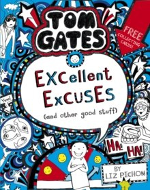 Tom Gates: Excellent Excuses (And Other Good Stuff : 2 Tom Gates: Excellent Excuses (And Other Good Stuff : 2
