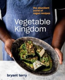 Vegetable Kingdom : Cooking the World of Plant-Based Recipes A Vegan Cookbook Vegetable Kingdom : Cooking the World of Plant-Based Recipes A Vegan Cookbook
