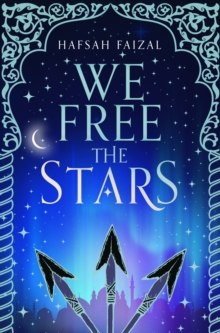 We Free the Stars by Hafsah Faizal We Free the Stars by Hafsah Faizal
