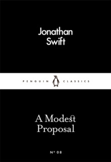 A Modest Proposal by Jonathan Swift A Modest Proposal by Jonathan Swift