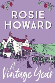 A Vintage Year by Rosie Howard A Vintage Year by Rosie Howard