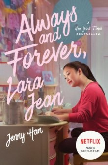 Always and Forever, Lara Jean by Jenny Han Always and Forever, Lara Jean by Jenny Han