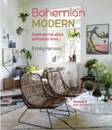 Bohemian Modern : Creative and Free-Spirited Contemporary Homes Bohemian Modern : Creative and Free-Spirited Contemporary Homes