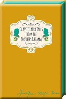 Classic Fairy Tales from the Brothers Grimm by Jacob Grimm Classic Fairy Tales from the Brothers Grimm by Jacob Grimm