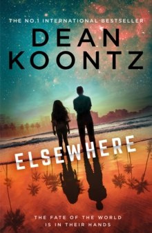 Elsewhere by Dean Koontz Elsewhere by Dean Koontz